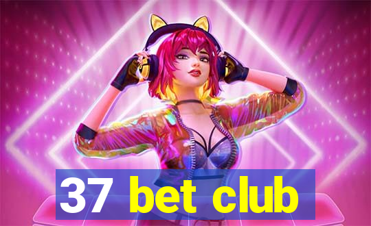 37 bet club